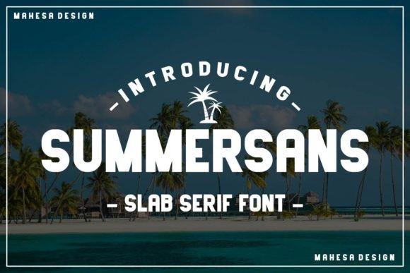 Summersans: A Bold and Modern Slab Serif Font for Contemporary Branding