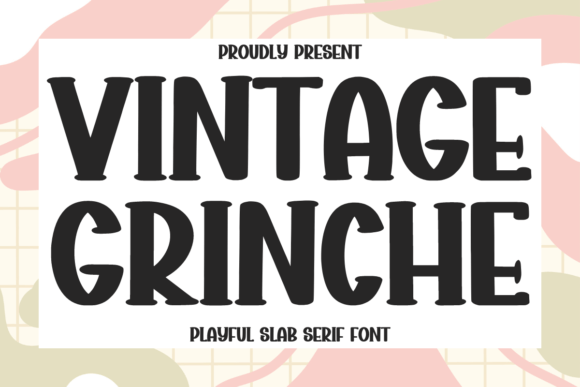 Vintage Grinche: A Bold Font for Strategic Design Impact